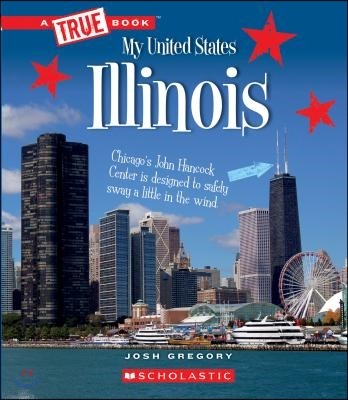 Illinois (a True Book: My United States)