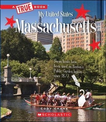 Massachusetts (a True Book: My United States)