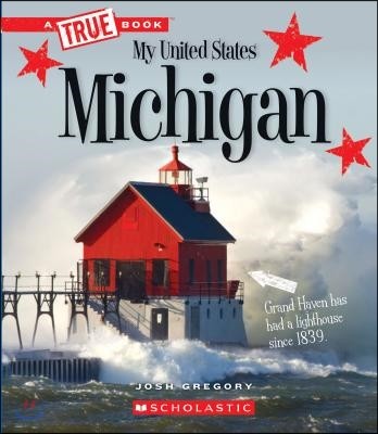 Michigan (a True Book: My United States)