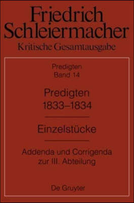 Predigten 1833-1834: Einzelst?cke. Addenda Und Corrigenda Zur III. Abteilung