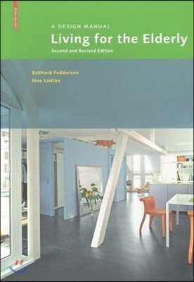Living for the Elderly: A Design Manual Second and Revised Edition