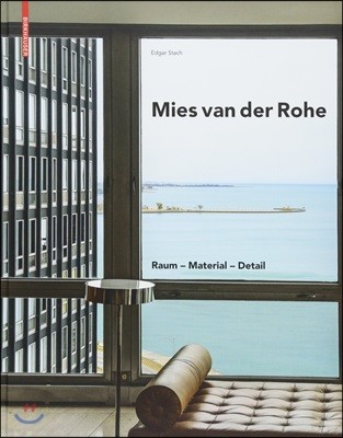 Mies Van Der Rohe: Raum - Material - Detail