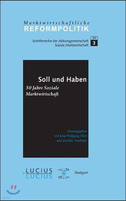 Soll und Haben - 50 Jahre Soziale Marktwirtschaft