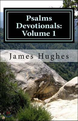 Psalms Devotionals: Volume 1