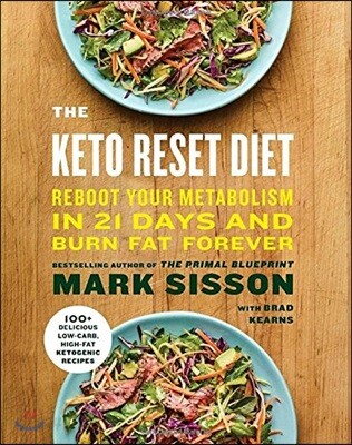 The Keto Reset Diet: Reboot Your Metabolism in 21 Days and Burn Fat Forever