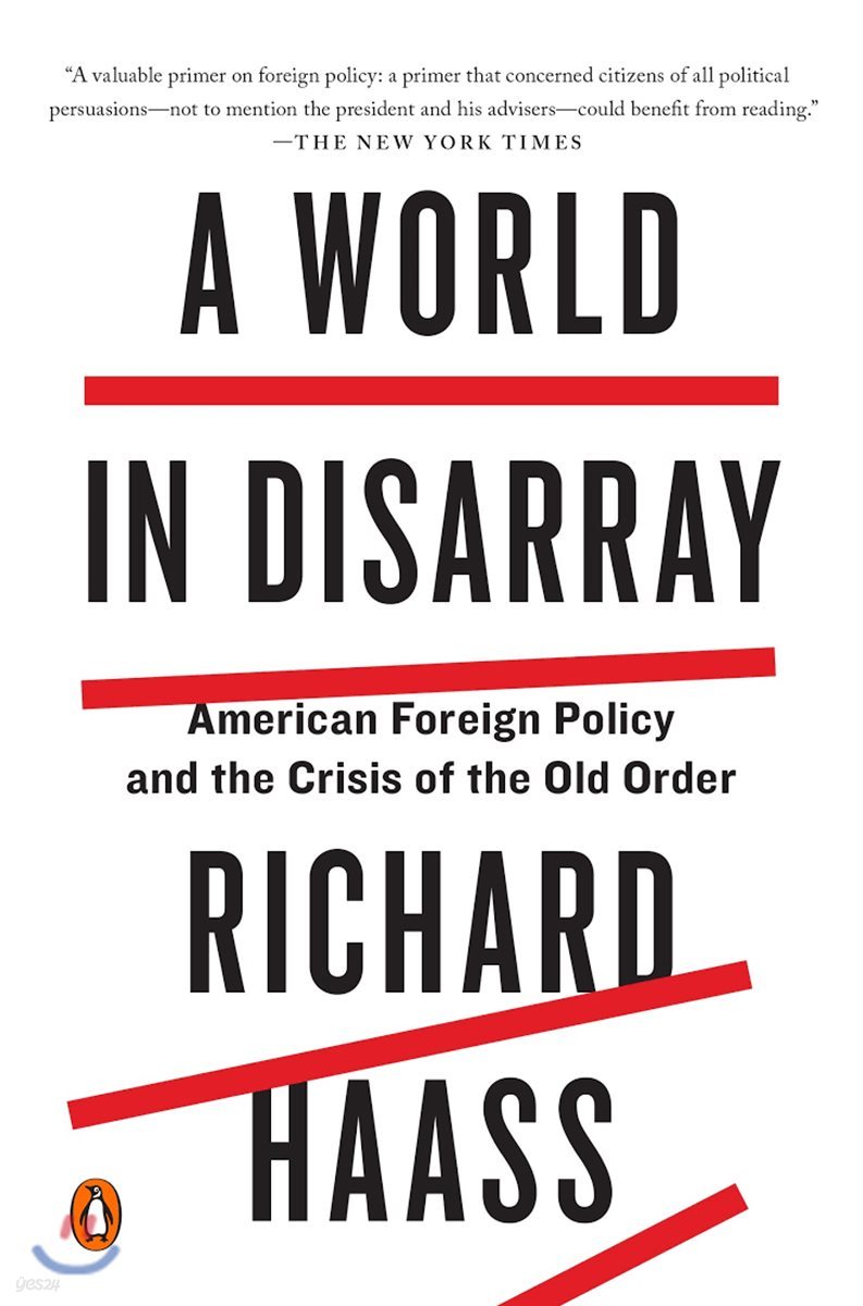 A World in Disarray: American Foreign Policy and the Crisis of the Old Order