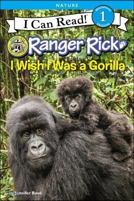 Ranger Rick: I Wish I Was a Gorilla