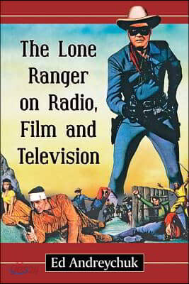 The Lone Ranger on Radio, Film and Television