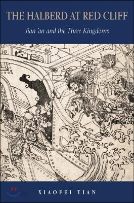The Halberd at Red Cliff: Jian'an and the Three Kingdoms