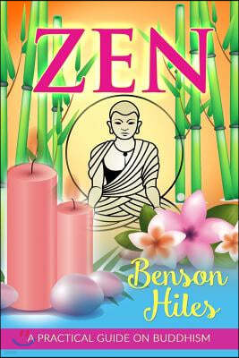 Zen: A Practical Guide on Buddhism.