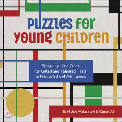 Puzzles for Young Children: Preparing Little Ones for Gifted and Talented Tests & Private School Admissions