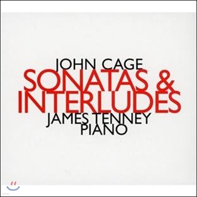 James Tenney 존 케이지: 소나타와 간주곡 (John Cage: Sonatas & Interludes ) 제임스 테니