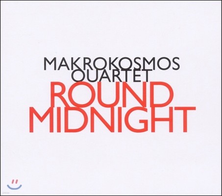 Makrokosmos Quartet ũڽ ִ -  ̵峪 (Round Midnight)