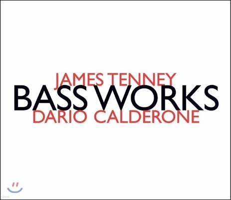 Dario Calderone ӽ ״: ̽  - ̽ ǰ (James Tenney: Bass Works) ٸ Įγ,  , ü 
