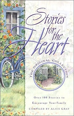 Stories for the Heart: Over 100 Stories to Encourage Your Soul