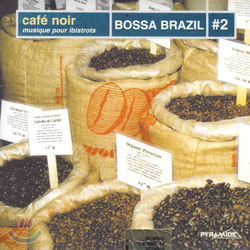 Cafe Noir Musique Pour Bistrots: Bossa Brazil #2