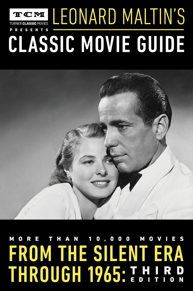Turner Classic Movies Presents Leonard Maltin&#39;s Classic Movie Guide