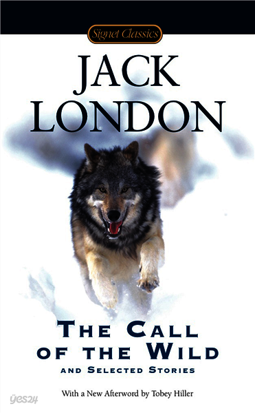 The Call of the Wild and Selected Stories