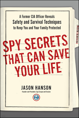 Spy Secrets That Can Save Your Life