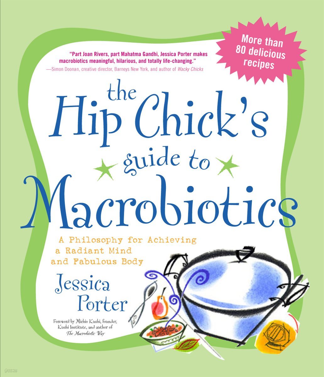 The Hip Chick&#39;s Guide to Macrobiotics