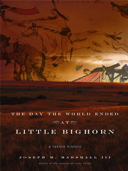 The Day the World Ended at Little Bighorn