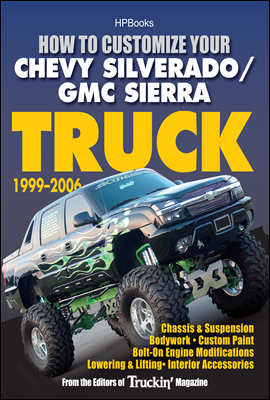 How to Customize Your Chevy Silverado/GMC Sierra Truck, 1999-2006HP 1526