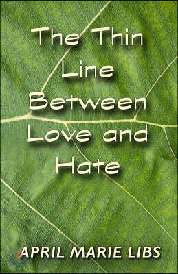 The Thin Line Between Love and Hate