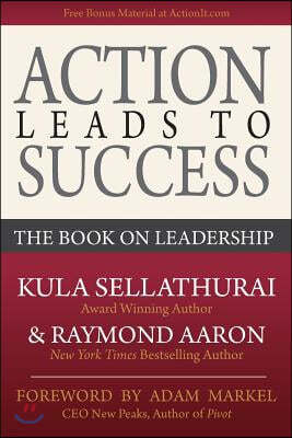 Action Leads to Success: The Book on Leadership