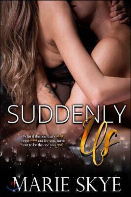 Suddenly Us