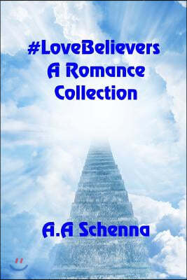 #LoveBelievers: A Romance Collection