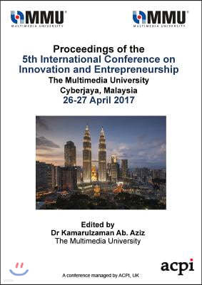 ICIE 2017 - Proceedings of the 5th International Conference on Innovation and Entrepreneurship