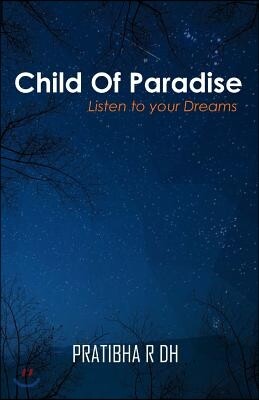 Child of Paradise: Listen to your Dreams