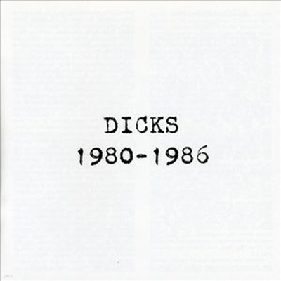 Dicks - Dicks: 1980-1986 (CD)