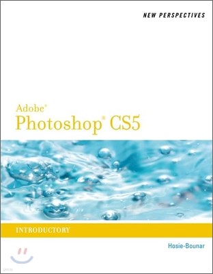 New Perspectives on Adobe Photoshop CS5