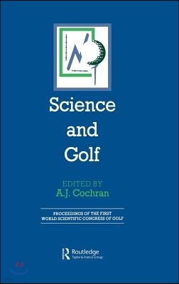 Science and Golf (Routledge Revivals): Proceedings of the First World Scientific Congress of Golf