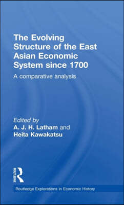 Evolving Structure of the East Asian Economic System since 1700