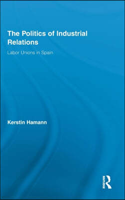 Politics of Industrial Relations