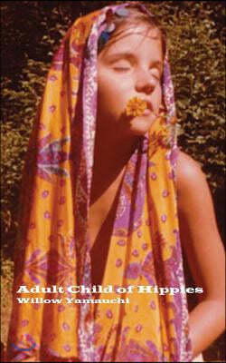 Adult Child of Hippies