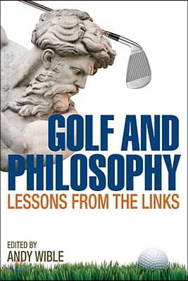 Golf and Philosophy: Lessons from the Links