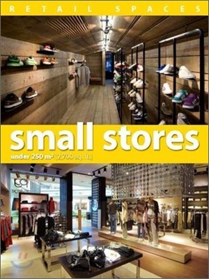 Retail Spaces : Small Stores