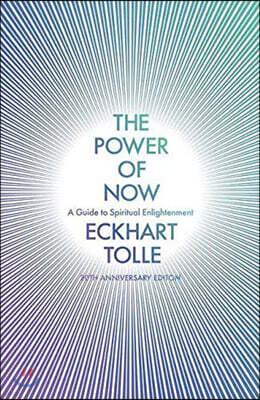 The Power of Now : A Guide to Spiritual Enlightenment