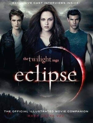 The Twilight Saga Eclipse : The Official Illustrated Movie Companion