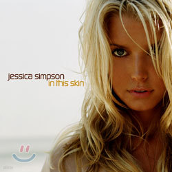 Jessica Simpson - In This Skin