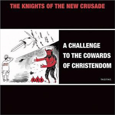 Knights Of The New Crusade - Challenge To The Cowards Of Christendom (CD)