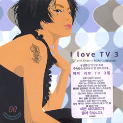 I Love TV Vol.3: CF And Drama BGM Collection