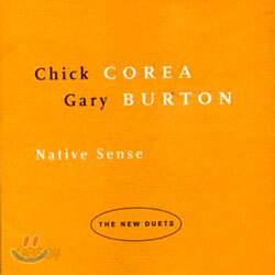 Chick Corea & Gary Burton - Native Sense