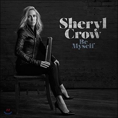 Sheryl Crow (쉐릴 크로) - Be Myself