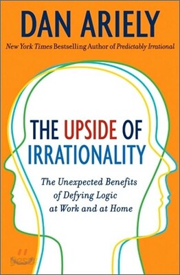 The Upside of Irrationality