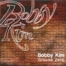 Bobby Kim(ٺŴ) - Ground Zero (̰)