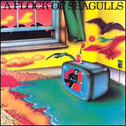 A Flock of Seagulls - A Flock of Seagulls